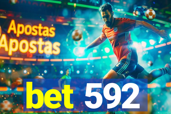 bet 592